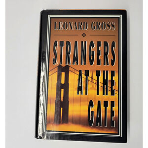 Strangers at the Gate Leonard Gross 1995 First Edition Hardcover Random House